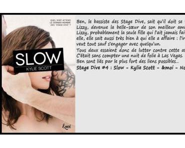 Stage Dive #4 : Slow – Kylie Scott ♥♥♥♥♥♥