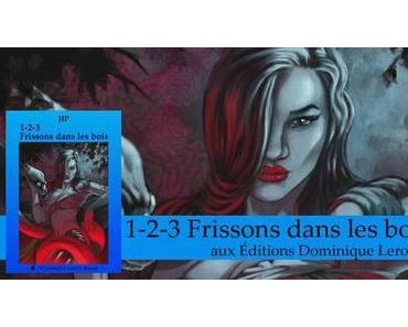 1-2-3 Frissons dans les bois > JIP