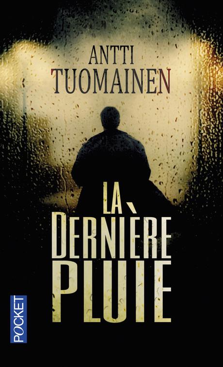 LA DERNIÈRE PLUIE - Antti TUOMAINEN