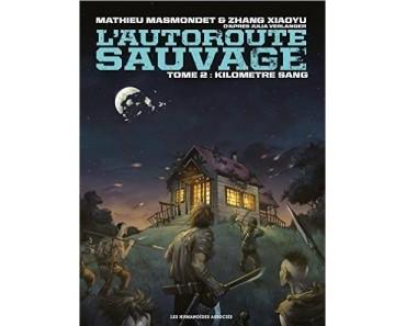 L’autoroute sauvage T2 (Masmondet, Xiaoyu) – Les Humanoïdes associés – 14,20€