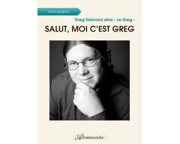 Salut, moi c'est Greg