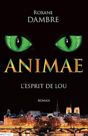 L’esprit de Lou T1 (Animae) de Roxane Dambre