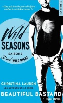 Chronique Lecture n ° 50  : Wild Seasons, tome 3,  Dark Wild Night   (Christina Lauren)