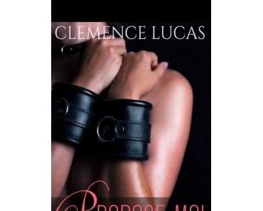 Désirs ardents : Tome 1 - Propose-moi > Clémence Lucas
