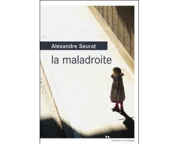 Alexandre Seurat – La Maladroite ****