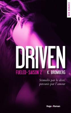 Chronique Lecture n°51 : Fueled, Driven, tome 2, (K. Bromberg)