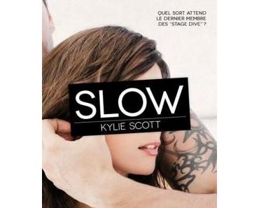 Slow ~ Fin de tournée pour Kylie Scott!