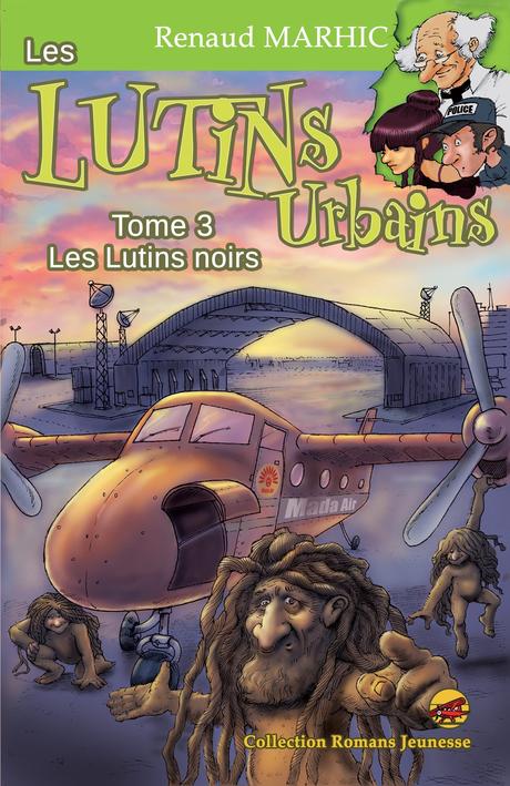 Les Lutins Urbains, tome 3 : Les lutins noirs -  Renaud Marhic