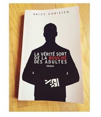 La vérité sort de la bouche des adultes, Brice Christen ★★★★☆