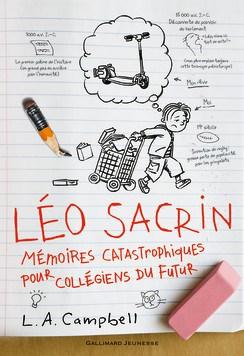 Chronique | Léo Sacrin : Mémoires catastrophiques pour collégiens du futur – L. A. Campbell