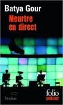 Batya Gour : Meurtre en direct