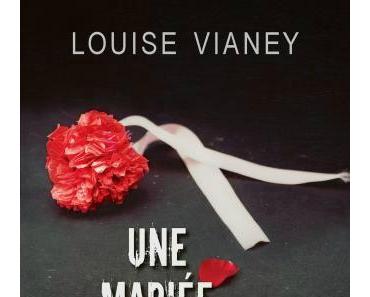 Une mariée de trop, de Louise Vianey