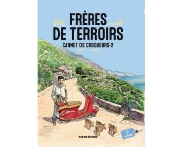 Frères de terroirs, carnet de croqueurs, t.2 : été et automne – Y. Camdeborde & J. Ferrandez