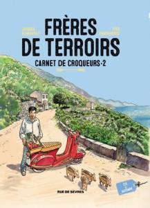 Frères de terroirs, carnet de croqueurs, t.2 : été et automne – Y. Camdeborde & J. Ferrandez