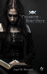 Angel M. Meynard / Le chasseur de sorcières