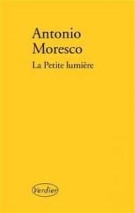 Antonio Moresco – La Petite lumière **