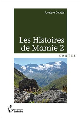 Les histoires de mamie, tome 1 & 2 - Jocelyne Delatte