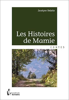 Les histoires de mamie, tome 1 & 2 - Jocelyne Delatte