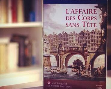 "L'affaire des corps sans tête" de Jean-Christophe Portes