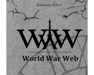 « World War Web » de Johanna Zaïre, une dystopie trépidante Made In France