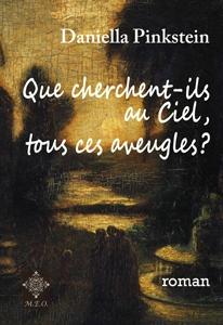 Que cherchent-ils au Ciel, tous ces aveugles ? alt=