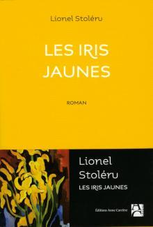 Livre : LES IRIS JAUNES par Lionel Stoléru (56)