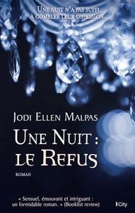 Jodi Ellen Malpas / Une nuit, tome 2 : Le refus