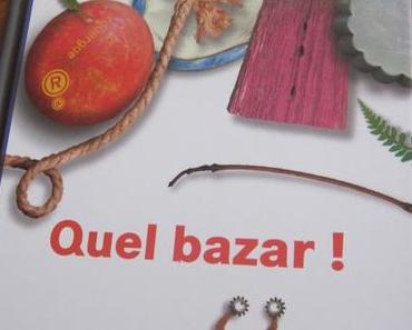 Quel bazar !