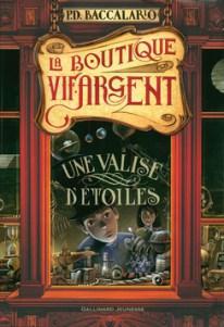 La Boutique Vif-Argent 1 & 2, de Pierdomenico Baccalario (2012)