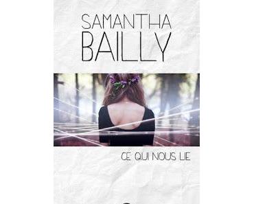 Ce qui nous lie ~ Samantha Bailly ~