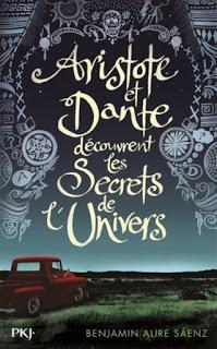 Aristote et Dante découvrent les secrets de l'univers ~ Benjamin Alire Saenz ~