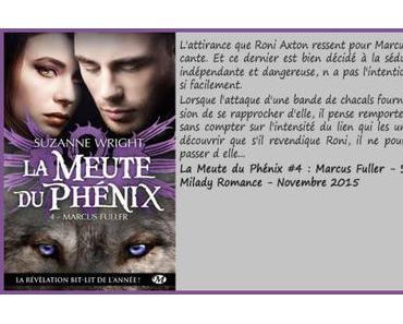 La Meute du Phénix #4 : Marcus Fuller – Suzanne Wright ♥♥♥♥♥