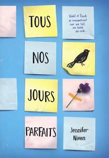 Tous nos jours parfaits ~ jennifer Niven ~