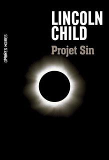 Chronique : Projet Sin - Lincoln Child (Ombres Noires)