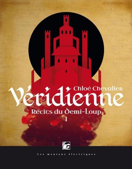 Récits du Demi-Loup, tome 1: Véridienne de Chloé Chevalier