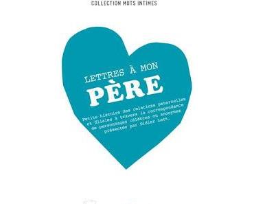 Lettres à mon père - Didier Lett