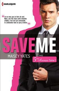 5ème avenue, T1: Save me de Maisey Yates - Editions HARLEQUIN