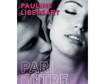 Pari entre amants > Pauline Libersart