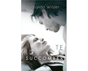 Falling into, Tome 1 : Te succomber de Jasinda Wilder – Comment ne pas succomber?