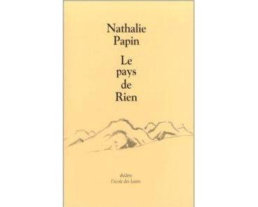 Nathalie Papin – Le pays de Rien ***