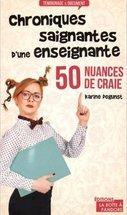 Chroniques saignantes d'une enseignante - 50 nuances de craie