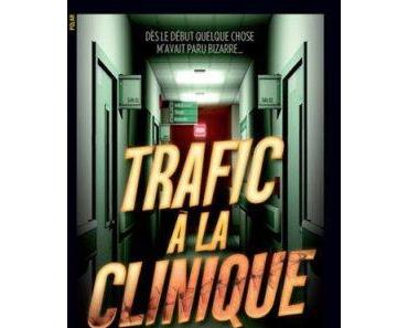 Trafic à la clinique