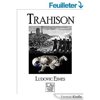 Mon avis sur Trahison de Ludovic Esmes