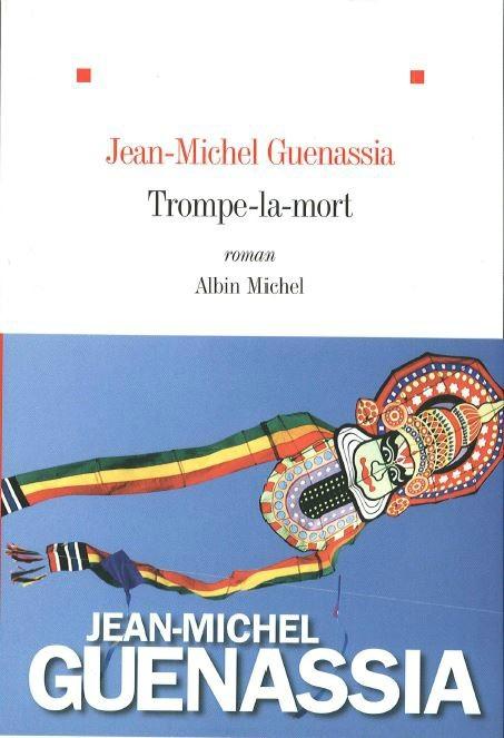 Trompe-la-mort de Jean-Michel Guenassia