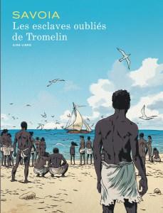 Les esclaves oublies de Tromelin