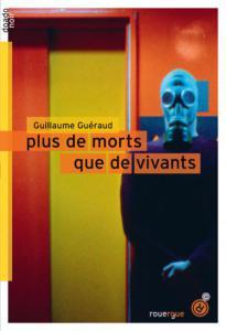 Plus de morts que de vivants, de Guillaume Guéraud (2015)