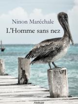 [Chronique] L'homme sans nez - Ninon Maréchale