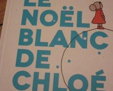 Le Noël blanc de Chloé, de André Marois & Alain Pilon