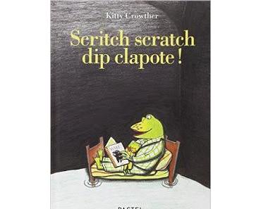 Scritch scratch dip clapote !