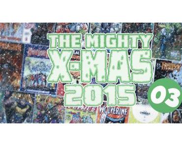 The Mighty X-Mas 2015: Jour 3